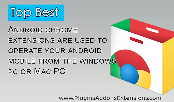Chrome Extensions For Android