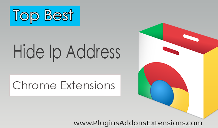 Chrome Extensions For Hide Ip Address