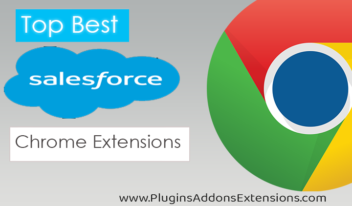 Chrome Extensions For Salesforce