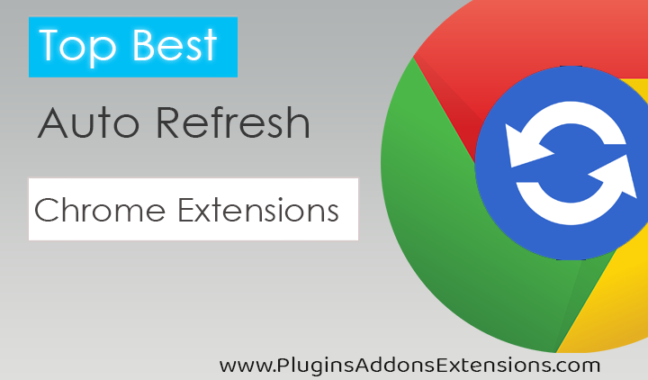 Chrome Extensions For Auto Refresh